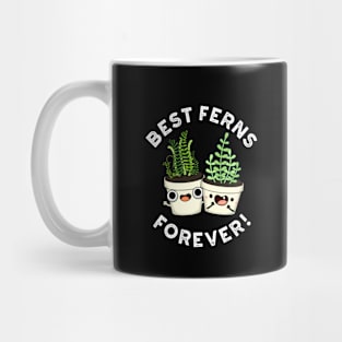 Best Ferns Forever Cute BFF Pun Mug